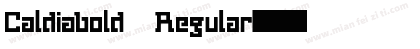 Caldiabold Regular字体转换